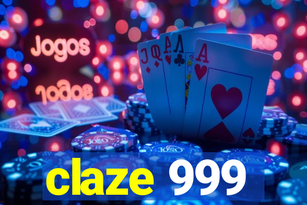 claze 999