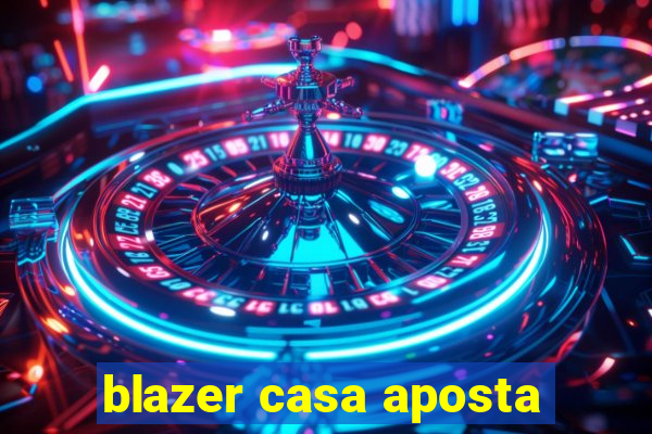 blazer casa aposta