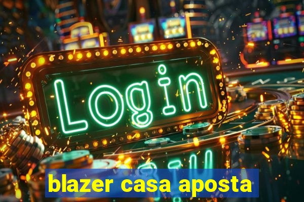 blazer casa aposta