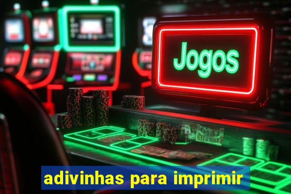 adivinhas para imprimir