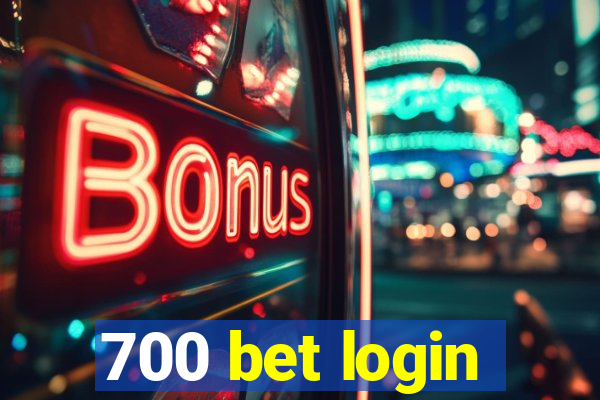 700 bet login