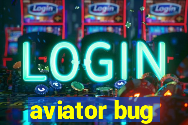 aviator bug