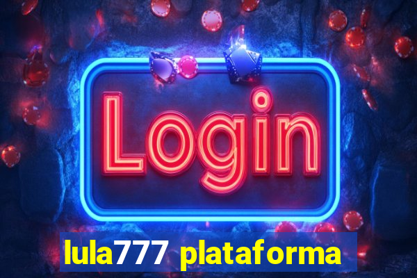 lula777 plataforma