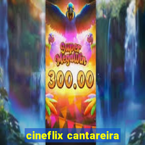 cineflix cantareira