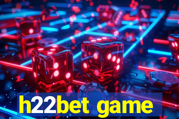 h22bet game