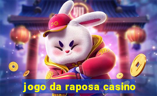 jogo da raposa casino