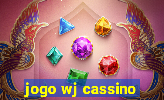 jogo wj cassino