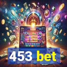 453 bet