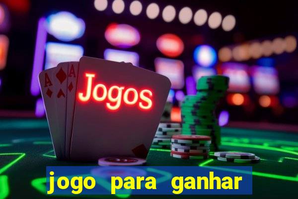 jogo para ganhar dinheiro sem pagar