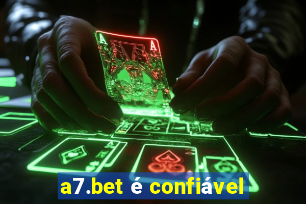 a7.bet é confiável