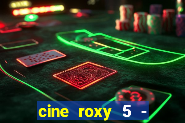 cine roxy 5 - santos santos - sp