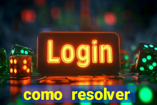 como resolver reclamado apenas por dispositivo registrado