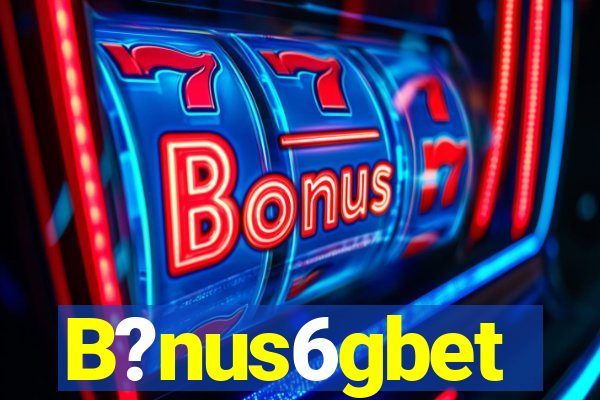 B?nus6gbet