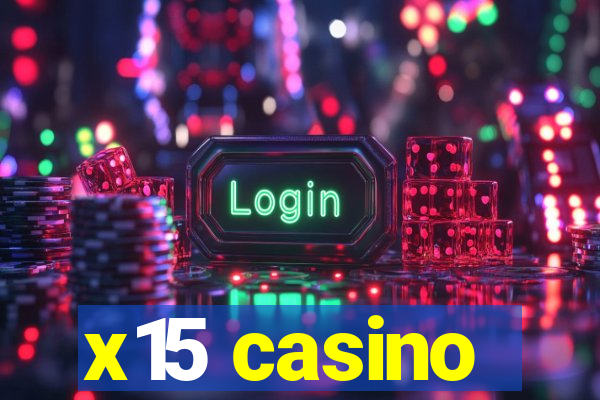 x15 casino