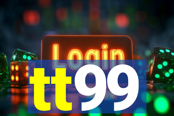 tt99