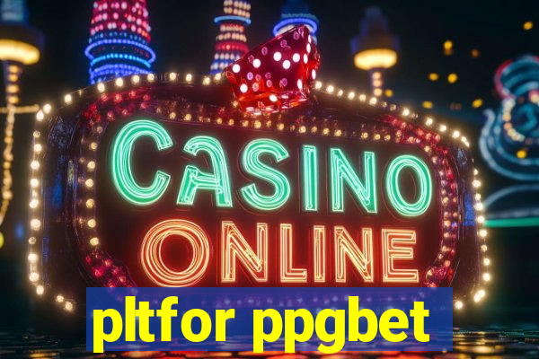 pltfor ppgbet