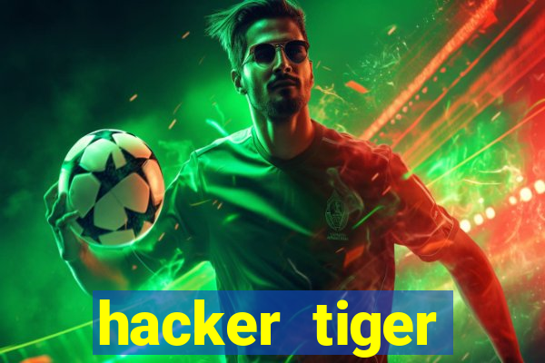 hacker tiger fortune download