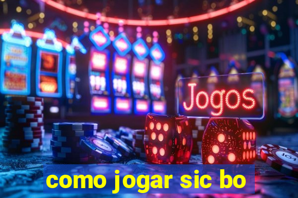 como jogar sic bo