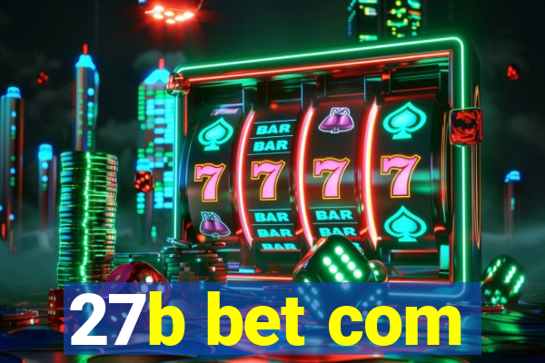 27b bet com