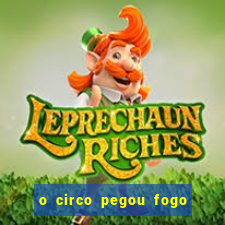 o circo pegou fogo música infantil