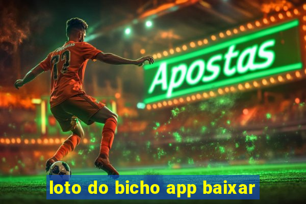 loto do bicho app baixar