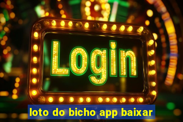 loto do bicho app baixar