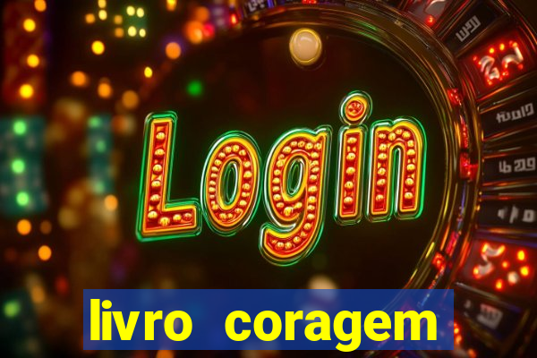 livro coragem desbravadores pdf