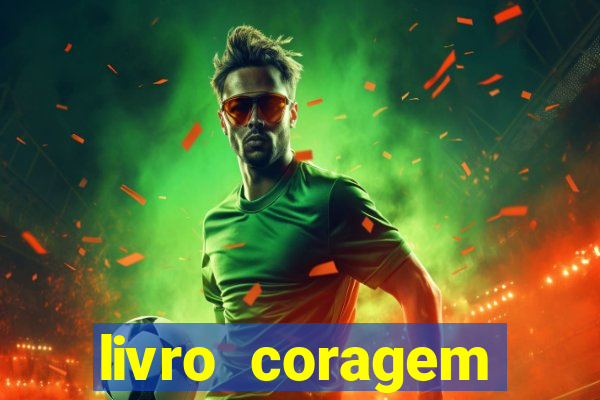 livro coragem desbravadores pdf