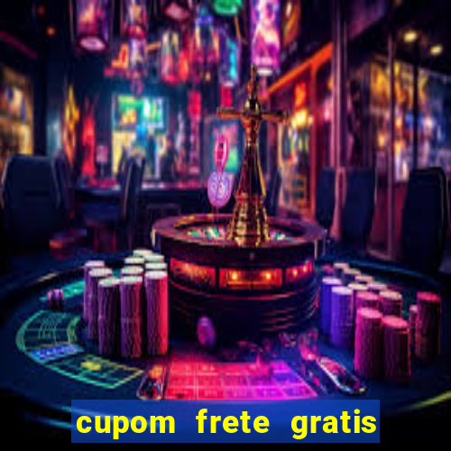 cupom frete gratis magazine luiza