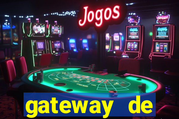 gateway de pagamento para cassino