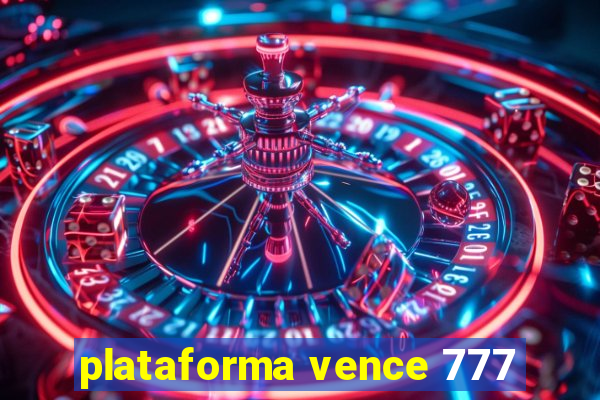 plataforma vence 777