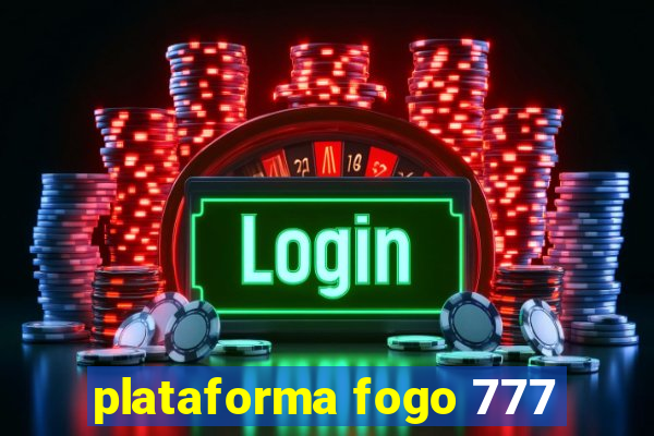 plataforma fogo 777