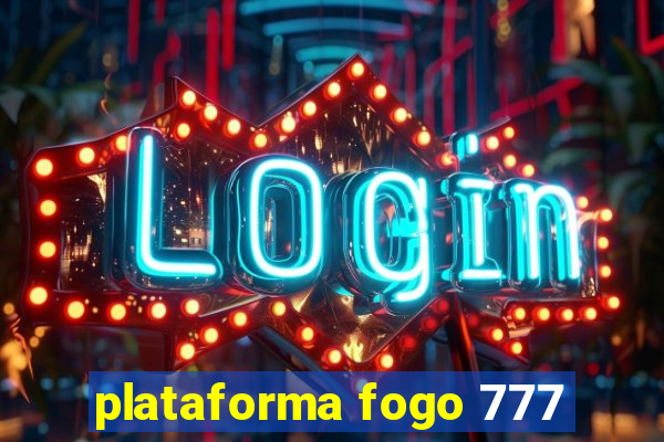 plataforma fogo 777