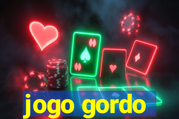 jogo gordo