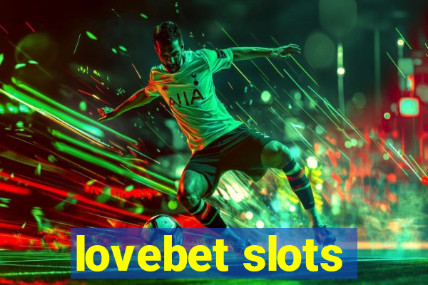 lovebet slots