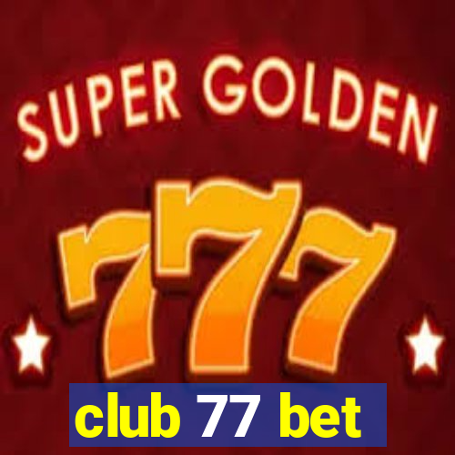 club 77 bet