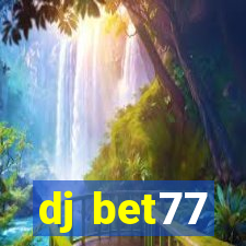 dj bet77