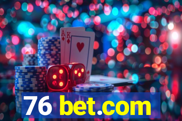 76 bet.com