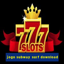 jogo subway surf download