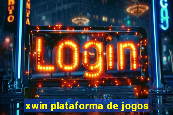 xwin plataforma de jogos