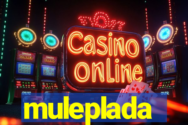 muleplada