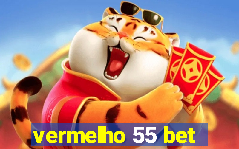 vermelho 55 bet