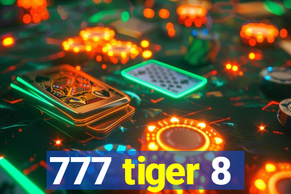 777 tiger 8