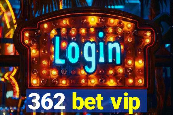 362 bet vip