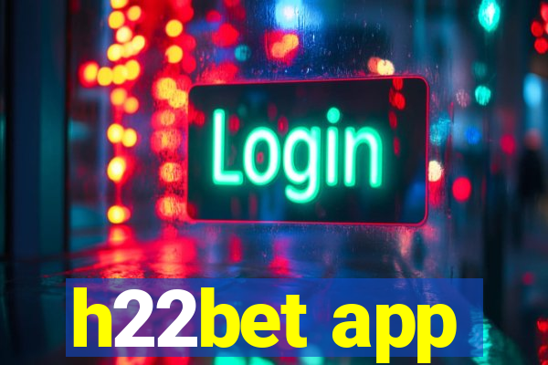 h22bet app