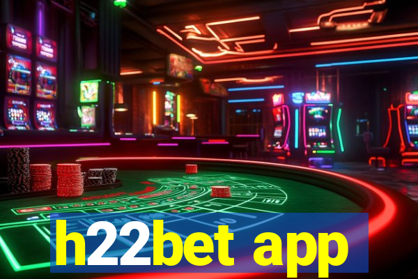 h22bet app