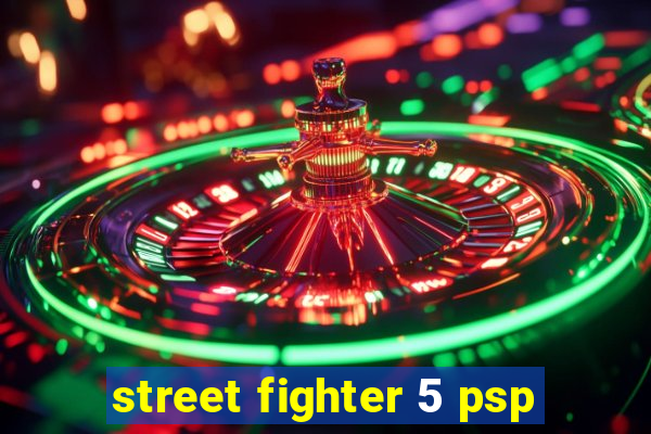 street fighter 5 psp