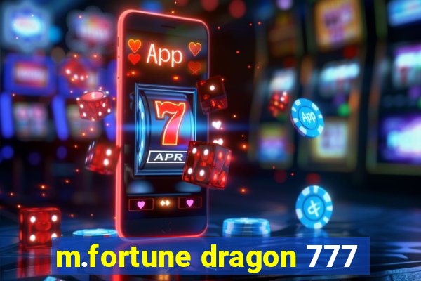 m.fortune dragon 777