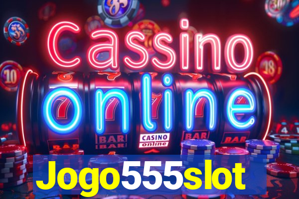 Jogo555slot