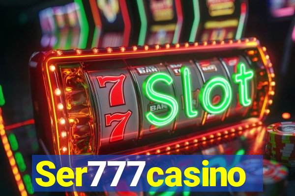 Ser777casino